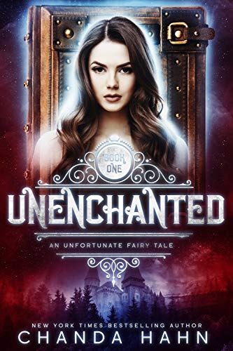 Book Review: UnEnchanted (An Unfortunate Fairy Tale #1) by Chanda Hahn