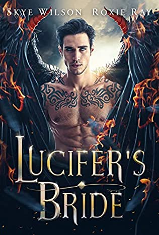 Book Review: Lucifer’s Bride (Married to the Devil #1) by Roxie Ray and Skye Wilson ** SPOILERS **