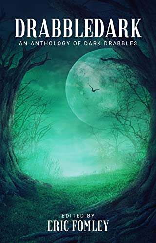 Book Review: Drabbledark: An Anthology of Dark Drabbles edited by Eric S. Fomley