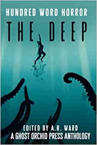 Book Review: Hundred Word Horror: The Deep, edited by A.R. Ward